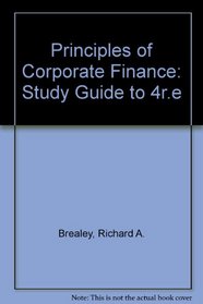 Principles of Corporate Finance: Study Guide to 4r.e