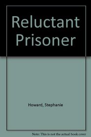 Reluctant Prisoner