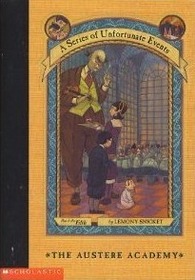The Austere Academy (A Series of Unfortunate Events, Bk 5)