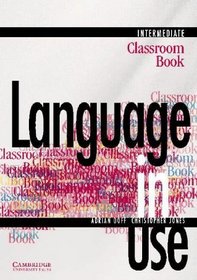 Language in Use Intermediate Classroom book (Language in Use)