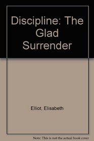 Discipline: The Glad Surrender