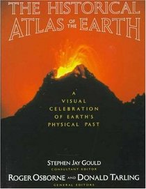 Historical Atlas of the Earth: A Visual Exploration of the Earth's Physical Past (Henry Holt Reference Book)
