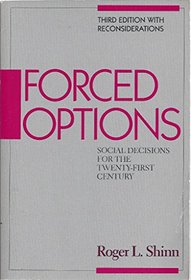 Forced Options: Social Decisions for the 21st Century