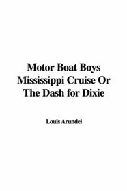Motor Boat Boys Mississippi Cruise Or The Dash for Dixie