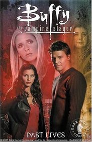 Buffy the Vampire Slayer / Angel: Past Lives
