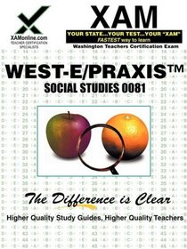 West-E/Praxis II Social Studies 0081 (Xam West-E/Praxis II)