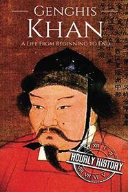 Genghis Khan: A Life From Beginning to End