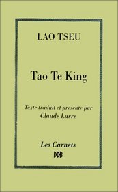 Tao Te King : Le Livre de la voie et de la vertu