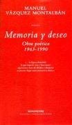 Memoria y deseo/ Memory and Desire: Obra poetica 1963-1990/ Poetic Works 1963-1990 (Biblioteca Vazquez Montalban. Poesia) (Spanish Edition)