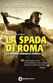 La spada di Roma (When the Eagle Hunts) (Eagles of the Empire, Bk 3) (Italian Edition)