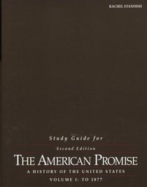 Study Guide for The American Promise: A History of the United States, Volume I: To 1877