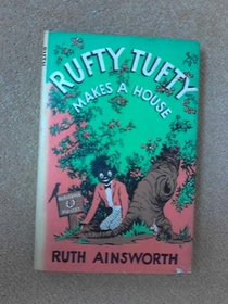 Rufty Tufty Makes a House