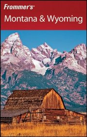 Montana & Wyoming (Frommer's Complete)