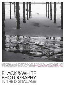 Black & White Photography in a Digital Age
