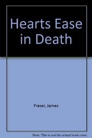 Hearts Ease in Death