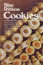 Blue Ribbon Cookies: Every Recipe a Blue Ribbon Winner