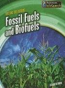 Fossil Fuels and Biofuels (Fueling the Future)