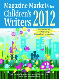 Magazine Markets for Children's Writers 2012
