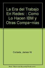 La era del trabajo en redes (Spanish Edition)