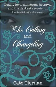 The Calling: And, Changeling. [Cate Tiernan]