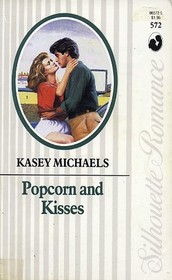 Popcorn and Kisses (Silhouette Romance, No 572)