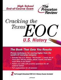 Cracking the Texas End-of-Course U.S. History (Princeton Review Series)