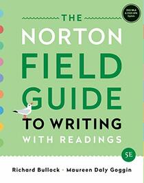 The Norton Field Guide to Writing: with Readings, MLA 2021 and APA 2020 Update Edition