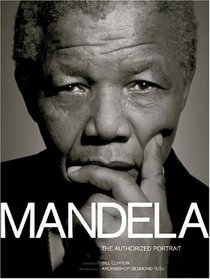 Mandela: The Authorized Portrait