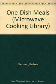 One-Dish Meals (Microwave Cooking Library)