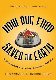 How Dog Food Saved the Earth