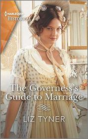 The Governess's Guide to Marriage (Harlequin Historical, No 1528)
