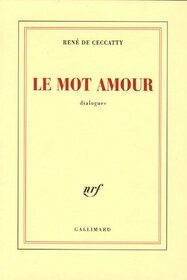 Le mot amour: Dialogues