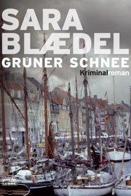 Gruner Schnee (aka Green Dust) (Louise Rick: Camilla, Bk 1) (German Edition)