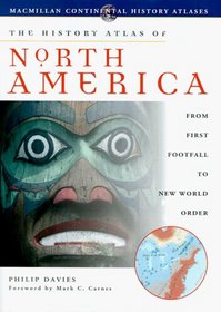 The History Atlas of North America (History Atlas Series)