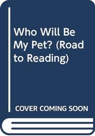 Who Will Be My Pet?