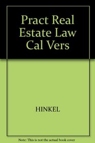 Practical Real Estate Law, California Version