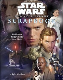 Star Wars Episode II: Attack of the Clones Movie Scrapbook