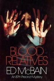 Blood Relatives (87th Precinct, Bk 30)