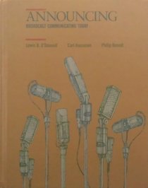 Announcing: Broadcast Communicating Today (Wadsworth Series in Mass Communication)