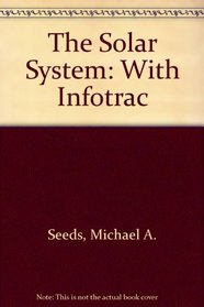 The Solar System: With Infotrac