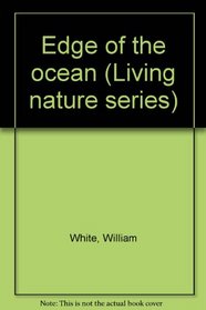 Edge of the ocean (Living nature series)