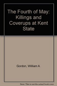 The Fourth of May: Killings and Coverups at Kent State