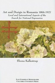 Art and Design in Romania, 1866-1927: Local and International Aspects of the Search for National Expression (EEM)