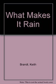 What Makes It Rain