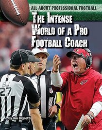 The Intense World of a Pro Football Coach (All About Professional Football)