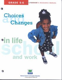 Choices & changes in life, school, and work, grade 5-6