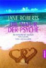Die Natur der Psyche: Ihr menschlicher Ausdruck in Kreativitat, Liebe, Sexualitat (The Nature of the Psyche: Its Human Expression) (German Edition)