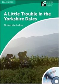 A Little Trouble in the Yorkshire Dales Level 3 Lower-intermediate Book with CD-ROM and Audio CDs (2) (Cambridge Discovery Readers)