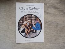 City of Darkness: Story of Jackie Pullinger (Faith in Action)