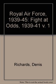 Royal Air Force, 1939-45: Fight at Odds, 1939-41 v. 1